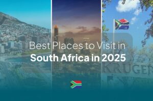 Best Places to Visit in South Africa in 2025