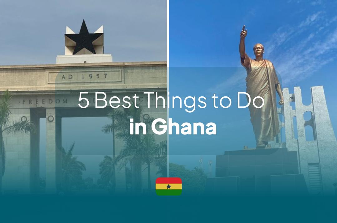 5 Best Things to Do in Ghana